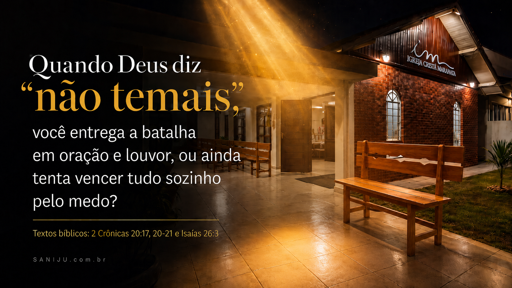 Quando Deus diz não temais