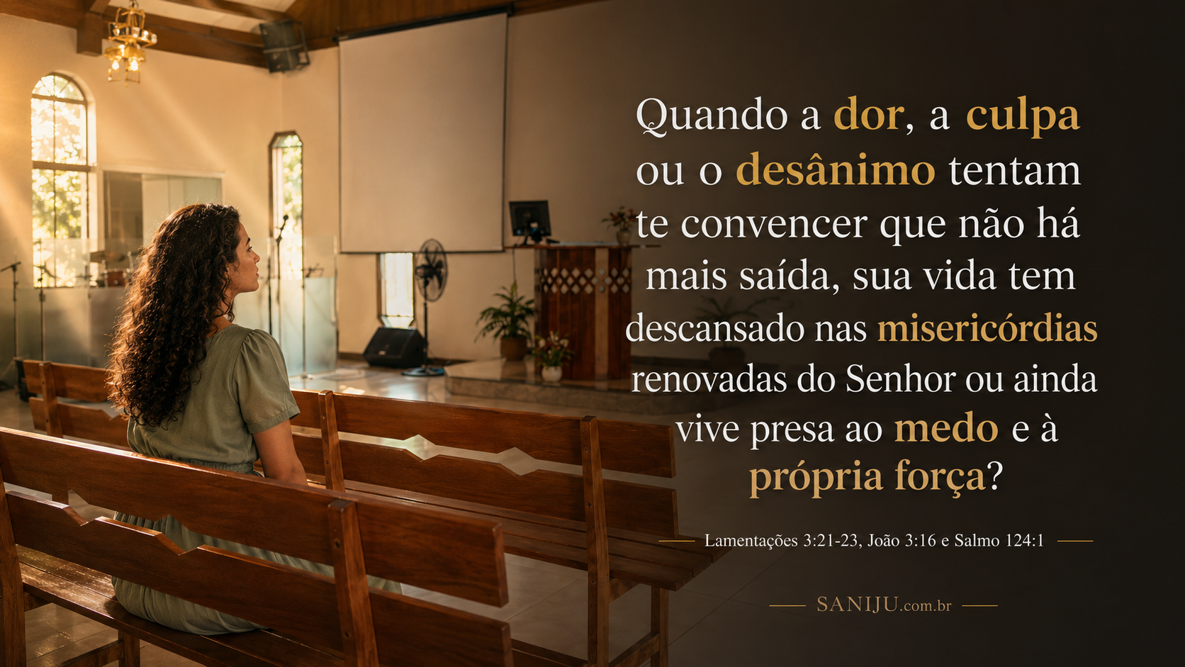 Reflexão bíblica sobre dor, culpa, desânimo e as misericórdias do Senhor