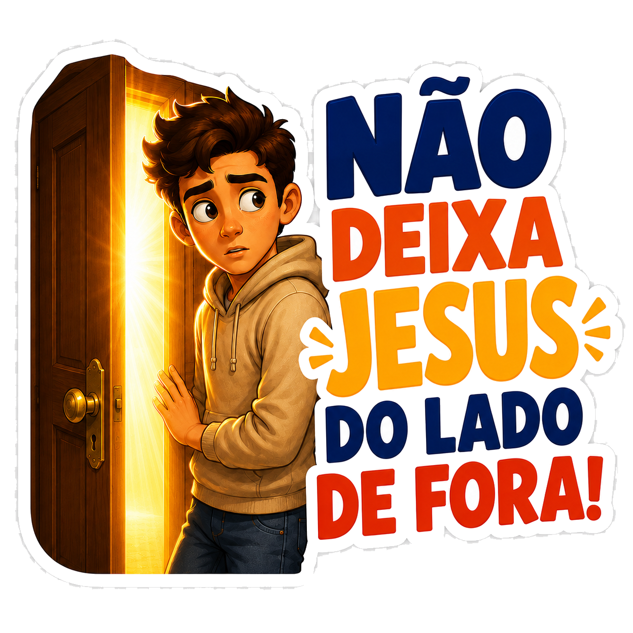 Figurinha Não deixa Jesus do lado de fora!