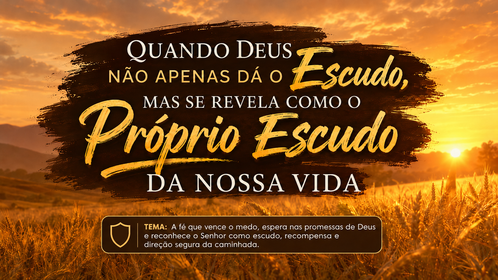 Quando Deus Não Apenas Dá o Escudo, Mas Se Revela Como o Próprio Escudo da Nossa Vida