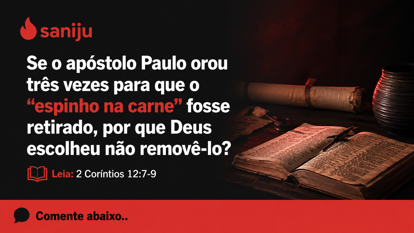 Pergunta do dia - 2 Coríntios 12:7-9