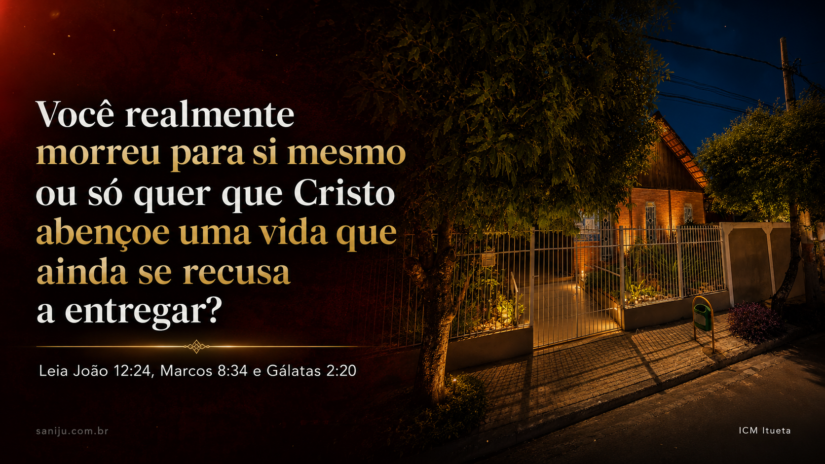 Você realmente morreu para si mesmo ou só quer que Cristo abençoe uma vida que ainda se recusa a entregar?