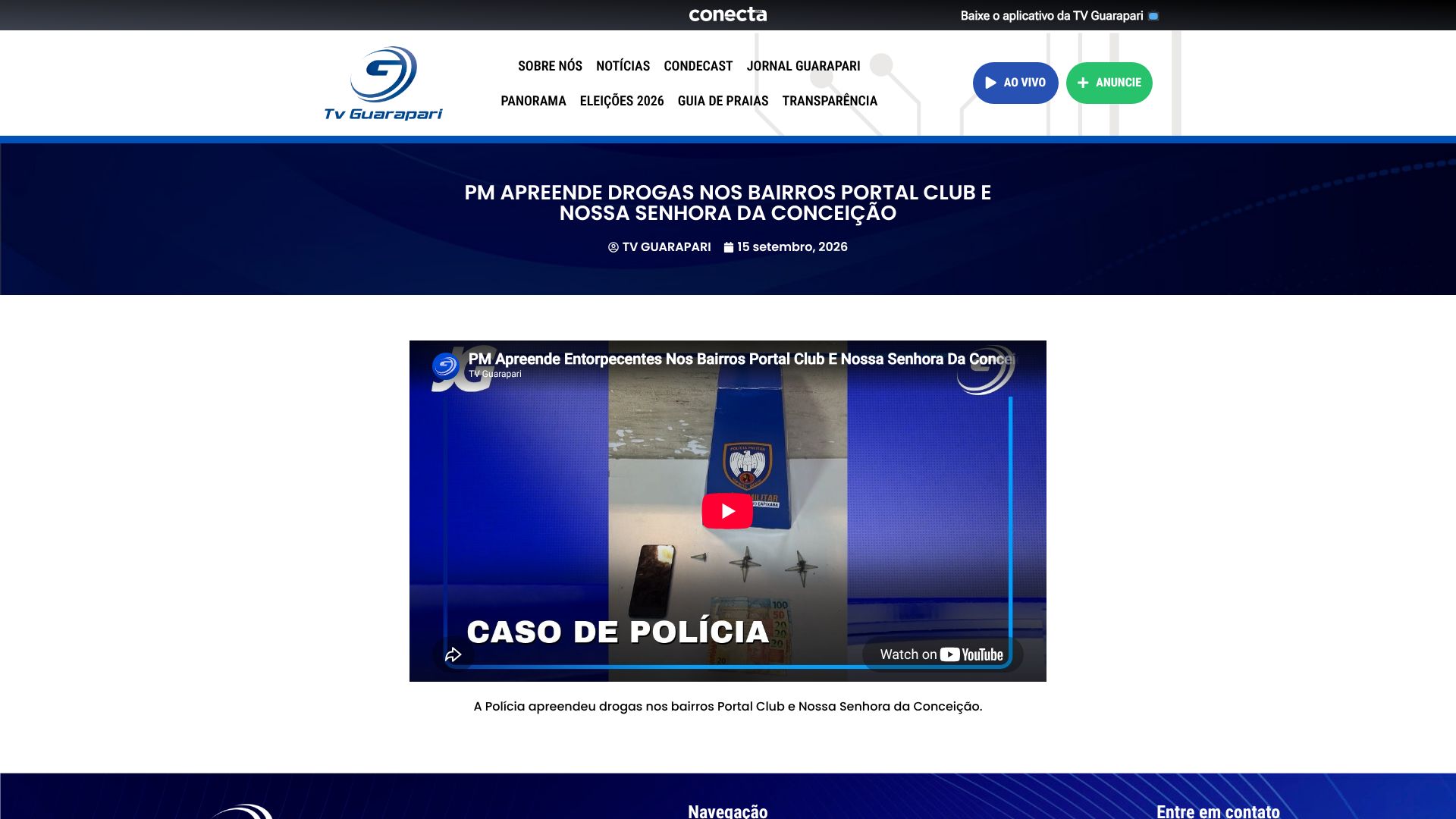 PM APREENDE DROGAS NOS BAIRROS PORTAL CLUB E NOSSA SENHORA DA CONCEIÇÃO